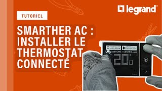 Comment installer un thermostat connecté Smarther AC with Netatmo pour CVC ?