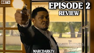 THE FAMILY BUSINESS NEW ORLEANS SEASON 1 EPISODE 2 REVIEW!!!