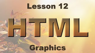 HTML Lesson 12: Graphics