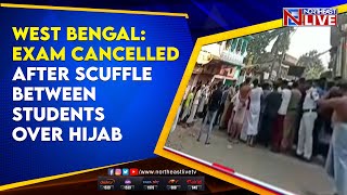 West Bengal: Exam Cancelled after scuffle between students over Hijab