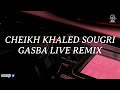 gasba 14 live dinaha dj khaled 3 remix