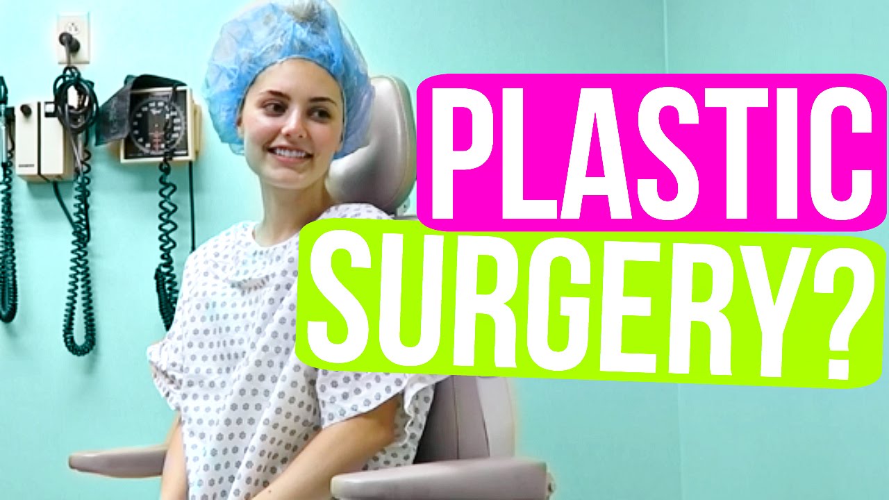 Getting Plastic Surgery Youtube