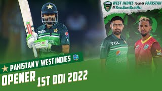 Opener | Pakistan vs West Indies | 1st ODI 2022 | PCB | MO2T