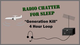 Generation Kill Radio Chatter [4 Hours]