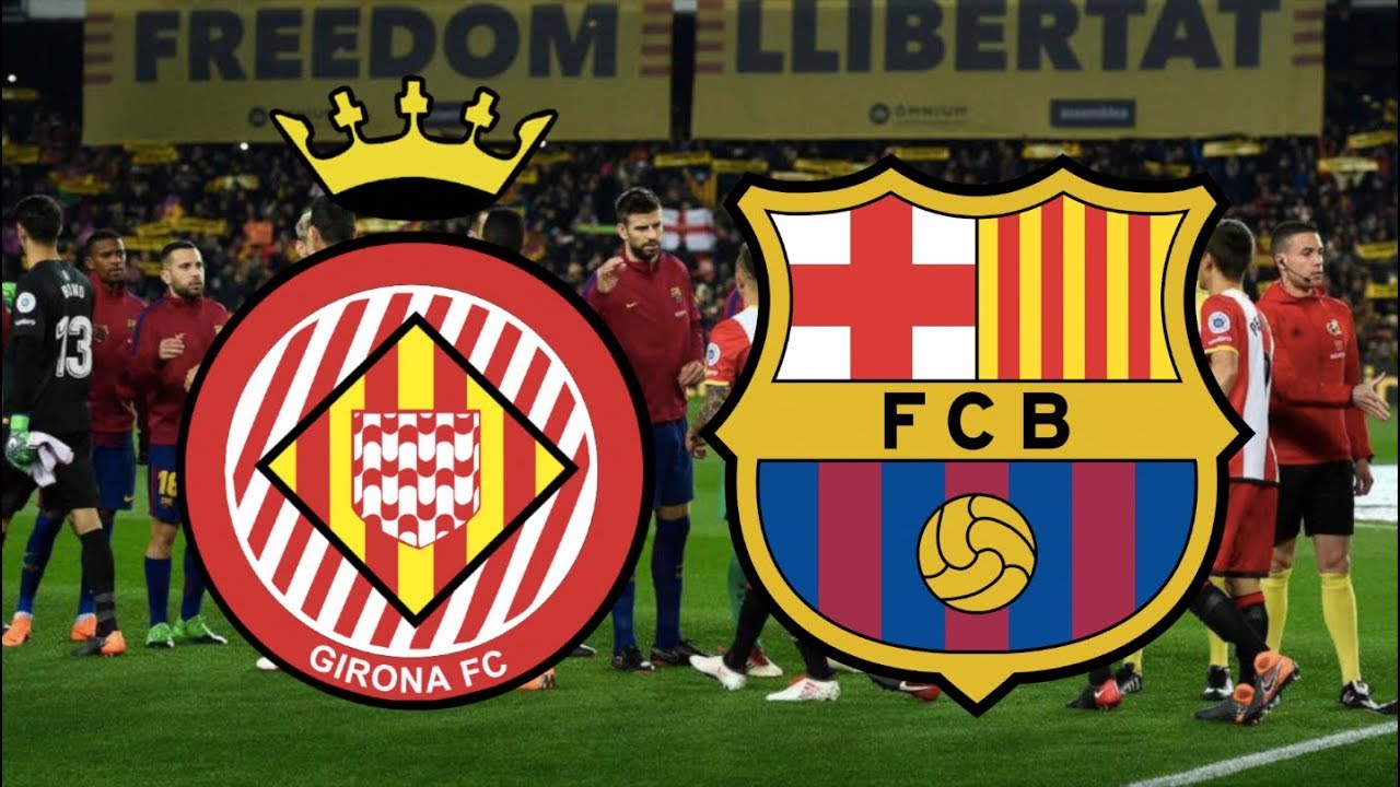 Girona Vs Barcelona, La Liga 2019 - MATCH PREVIEW - YouTube