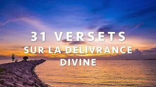 31 VERSETS SUR LA DÉLIVRANCE DIVINE - Il TE SECOURT | Canal d'Encouragement By Prisca