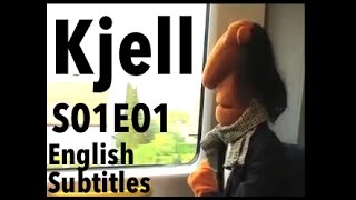 Kjell S01E01 (English Subtitles)