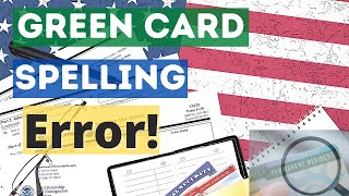 How to Fix a Green Card Spelling Error