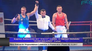 Kajetan Kalinowski vs Bartosz Stefański  Mecz Bokserski Lubelskie vs Pomorskie Piaski 02 12 2017