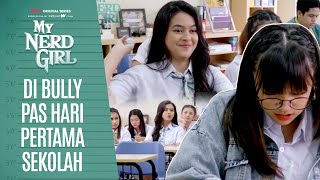 Emosi yang tak biasanya Fara lakukan | MY NERD GIRL | Naura Ayu