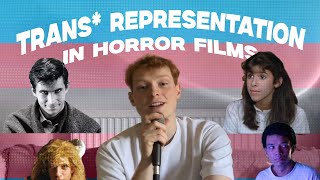 A Exploration of Trans* Representation in Horror Films