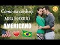 Como conheci meu marido Americano I Nossa historia ♥