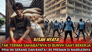 KISAH NYATA❗️KULI PANGGUL NEKAT HAB1S1 DAN BANT41 80 PREMAN PASAR