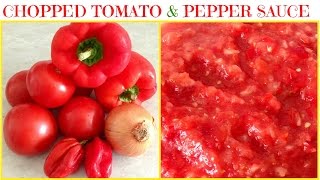 How to Make Chopped Tomato \u0026 Pepper Sauce Using a Blender