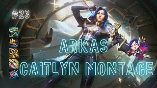 CAITLYN MONTAGE #23 ‐ ARKAS PLAYS