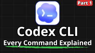 Codex CLI: Full Beginner's Guide to Every Command