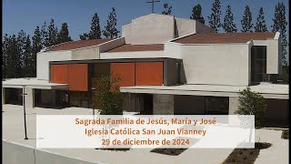 SJV Misa de Domingo 12/29/24 - Fiesta de la Sagrada Familia