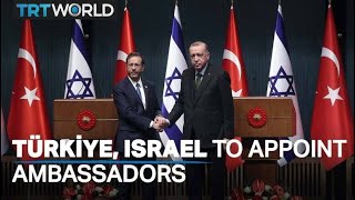 Türkiye and Israel to restore ambassadors
