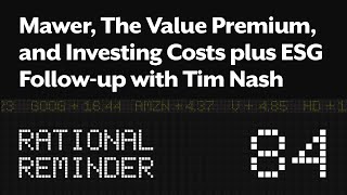 RR #84 - Mawer, The Value Premium, and Investing Costs plus  ESG Follow-up with Tim Nash