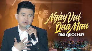 NGÀY VUI QUA MAU - MAI QUỐC HUY | MUSIC VIDEO