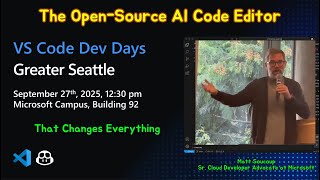 VS Code Dev Days : The Open Source AI Code Editor That Changes Everything