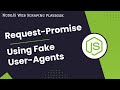 NodeJs Request-Promise: Using Fake User Agents