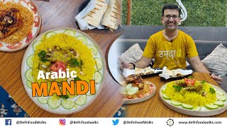 ROYAL TASTE OF ARAB IN DELHI I Mutton Mandi + Chicken Kabsa + BEST Kunafa + Shish Tawook + BurjDajaj