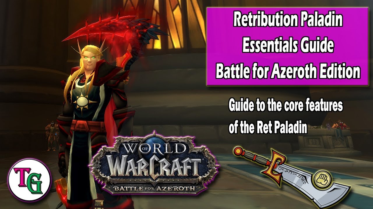 Retribution Paladin Essentials Guide To Battle For Azeroth - YouTube