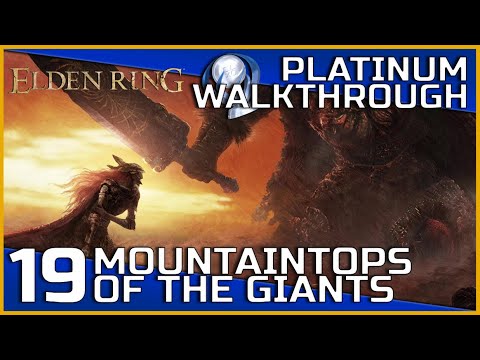 Elden Ring Full Platinum Walkthrough - 19 - Mountaintops Of The Giants ...