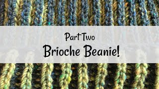 Brioche Basic Beanie KAL Part 2