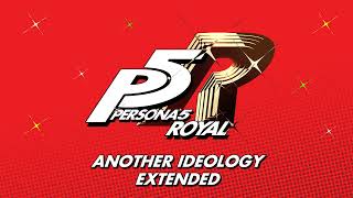 Another Ideology - Persona 5 Royal OST [Extended]