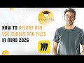 How to Upload and Use Images and Files in Miro 2025