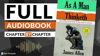 As A Man Thinketh by James Allen (Full Audiobook)