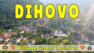 Village Dihovo | Bitola | Beautiful village under Pelister