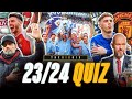 THE BIG FAT QUIZ OF THE PREMIER LEAGUE 23/24! | The Big 6ix