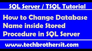 How to Change Database Name inside Stored Procedure in SQL Server - SQL Server Tutorial