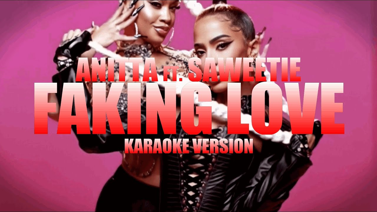 Faking Love - Anitta Ft. Saweetie (Instrumental Karaoke) [KARAOK&J ...