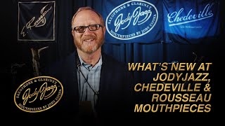 What’s New at JodyJazz, Chedeville \u0026 Rousseau Mouthpieces (2021)