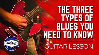The Three Types of Blues You Need to Know