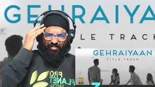 Gehraiyaan Title Track | Reaction + Review | #tlu #tlufam #gehraiyaan #gehraiyaanreaction