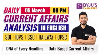 Current Affairs In English With In Depth Analysis | 05 March | Kush Pandey | BYJU'S Exam Prep