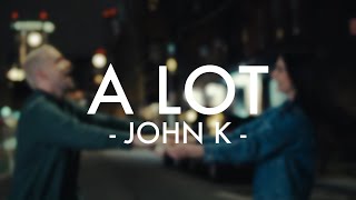 보고싶은 너에게 : John K - A LOT [가사/해석]