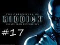 Chronicles of Riddick: Escape from Butcher Bay Walkthrough and Gameplay. PC Pt17