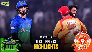 MATCH 5 - First Innings Highlights - Islamabad United vs Multan Sultans | Cricingif