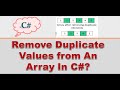 How to Remove Duplicate Values From an Array in C#? | #dotnet ,#csharp