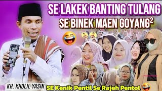 Maen Goyang² Di Ranjang ~ KH Kholil Yasin terbaru Hari ini 2025 Super Kocak Dan Paling Lucu