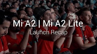 Mi Launch: Mi A2 Launch Recap | 60s