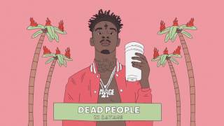 21 Savage - Dead People ( Audio)