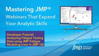 (Mastering JMP) Developer Tutorial: Analyzing Fatigue Testing Data using JMP Fatigue Modeling