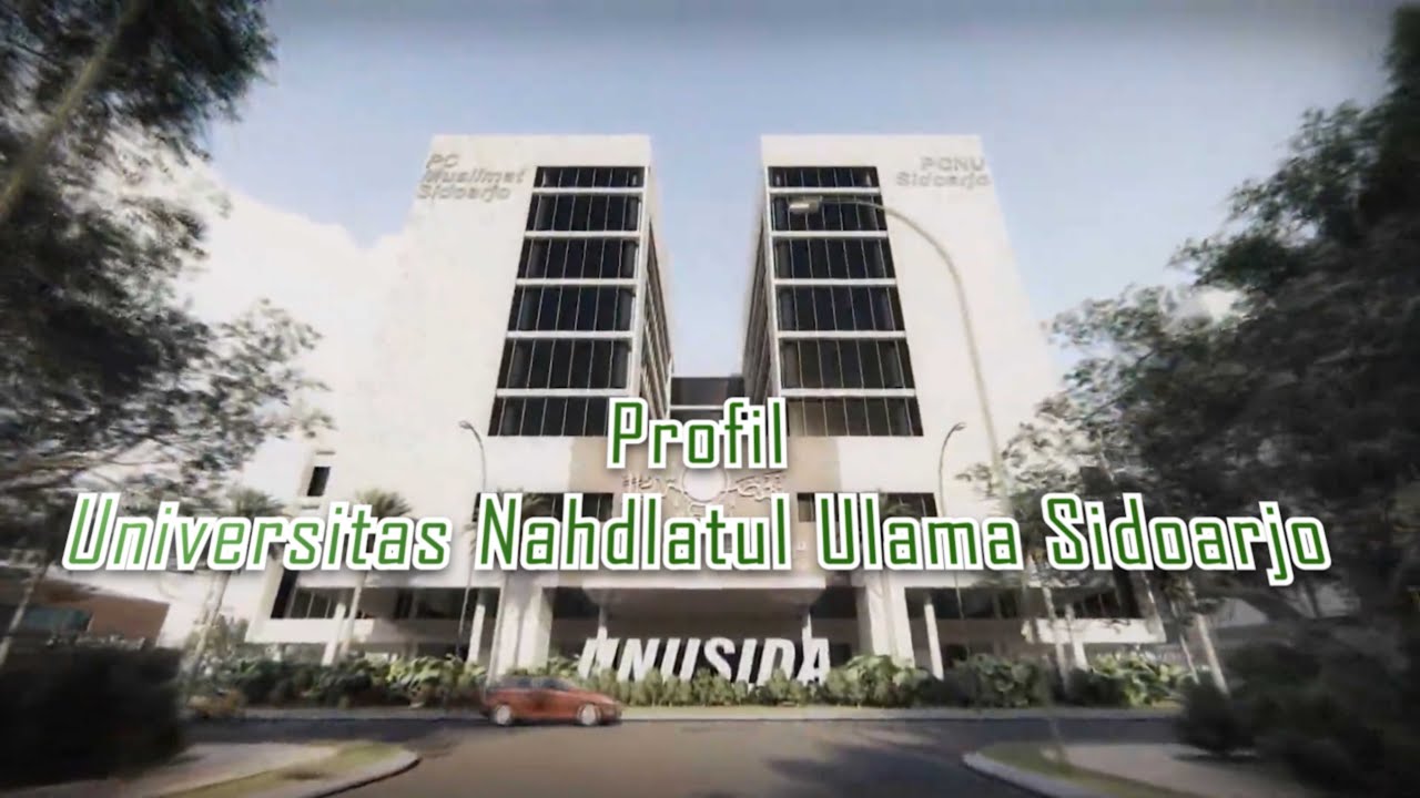 Profil Terbaru-2022 Universitas Nahdlatul Ulama Sidoarjo - YouTube